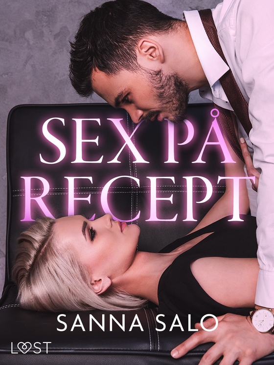 Sex på recept - erotisk novell (e-bog) af Sanna Salo