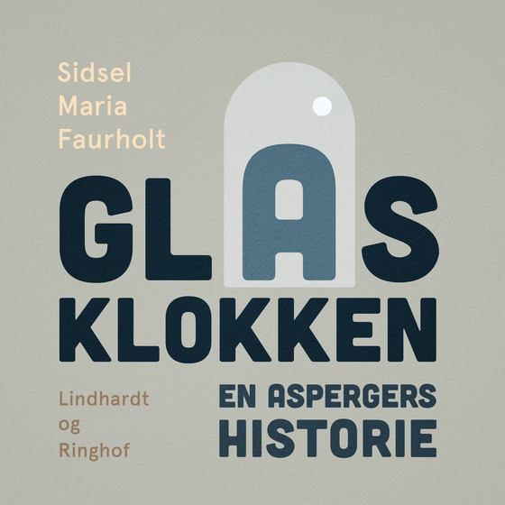 Glasklokken: En aspergers historie (lydbog) af Sidsel Maria Faurholt