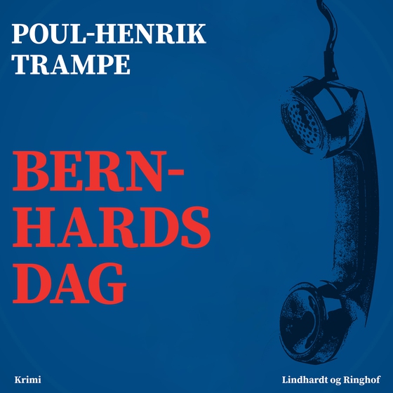 Bernhards dag (lydbog) af Poul-Henrik Trampe