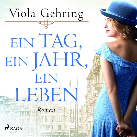 Ein Tag, ein Jahr, ein Leben: Roman | Die berührende Frauensaga eines Jahrhundertlebens