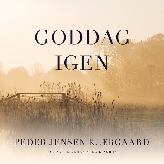 Goddag igen (lydbog) af Peder Jensen Kjærgaard