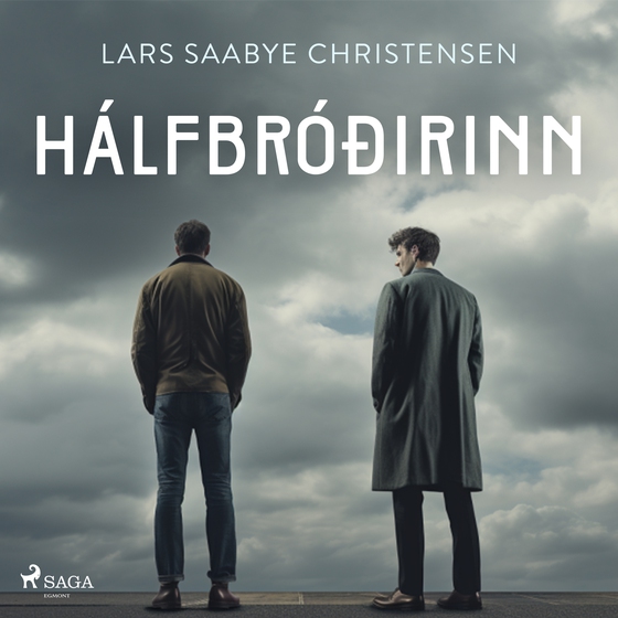 Hálfbróðirinn (lydbog) af Lars Saabye Christensen