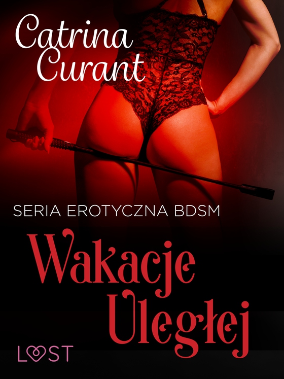 Wakacje uległej – seria erotyczna BDSM (e-bog) af Catrina Curant