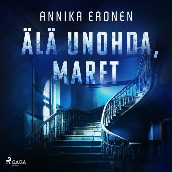 Älä unohda, Maret (lydbog) af Annika Eronen