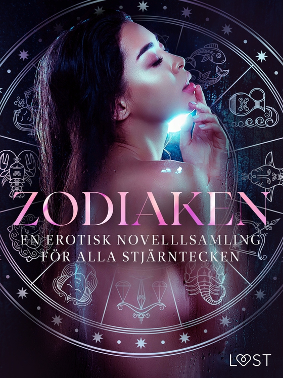 Zodiaken: En erotisk novelllsamling för alla stjärntecken (e-bog) af Amanda Backman