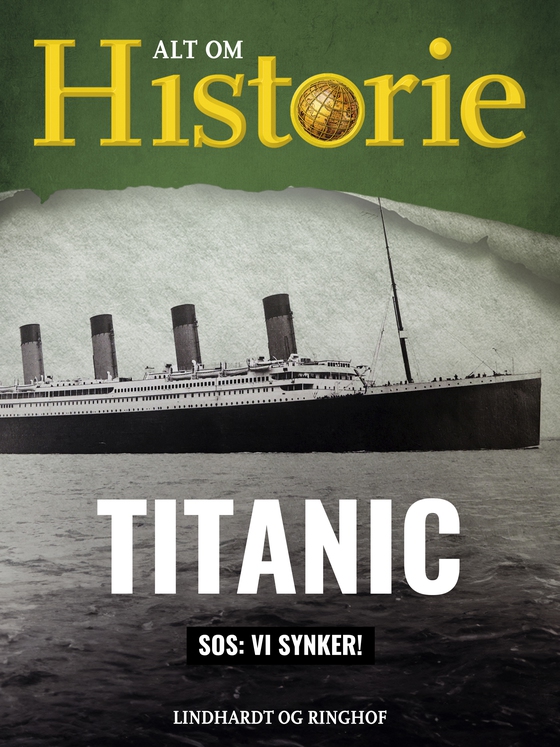 Titanic: SOS: Vi synker! (e-bog) af Alt om Historie