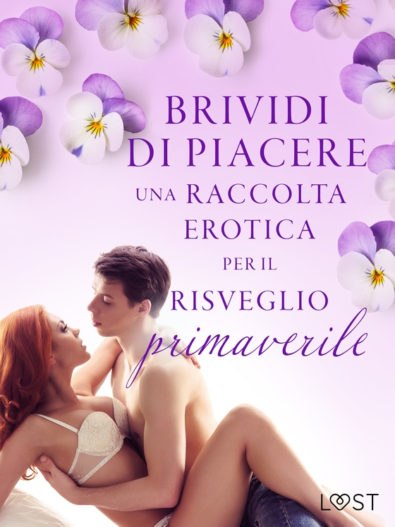 Brividi di piacere: una raccolta erotica per il risveglio primaverile (e-bog) af Malva B.