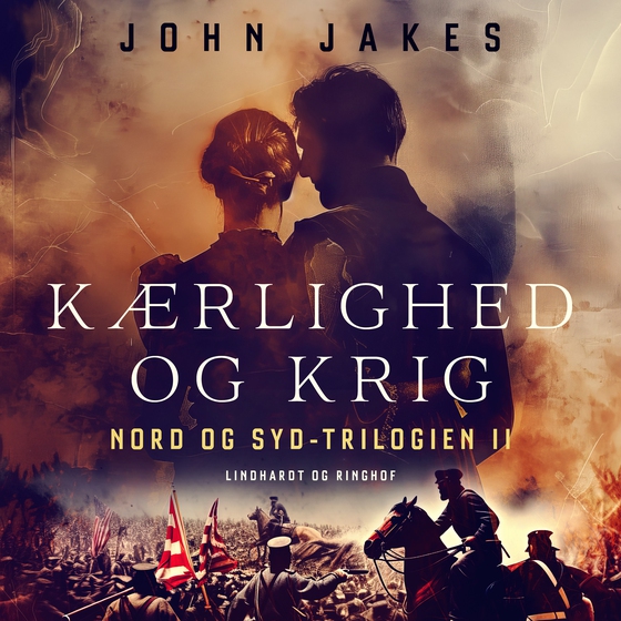 Kærlighed og krig (lydbog) af John Jakes