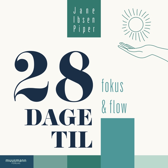 28 dage til fokus og flow (lydbog) af Jane Ibsen Piper