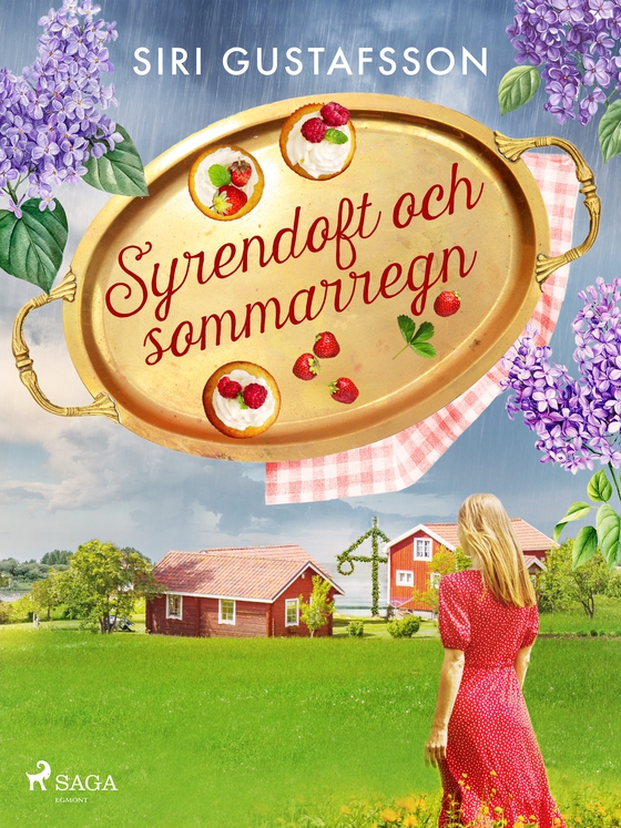Syrendoft och sommarregn (e-bog) af Siri Gustafsson