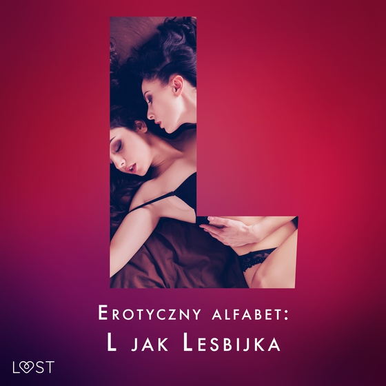 Erotyczny alfabet: L jak Lesbijka - zbiór opowiadań (lydbog) af Malva B.