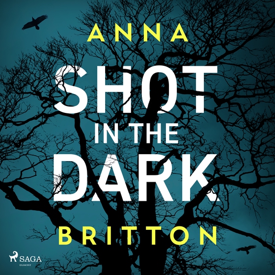 Shot in the Dark (lydbog) af Anna Britton