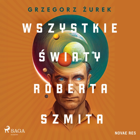 Wszystkie światy Roberta Szmita (lydbog) af Grzegorz Żurek