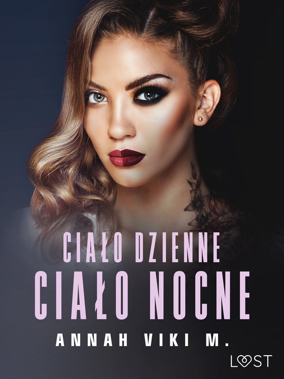 Ciało dzienne, ciało nocne – opowiadanie erotyczne (e-bog) af Annah Viki M.