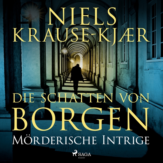 Die Schatten von Borgen - Mörderische Intrige (lydbog) af Niels Krause-Kjær