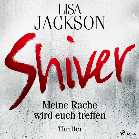 Shiver - Meine Rache wird euch treffen (lydbog) af Lisa Jackson