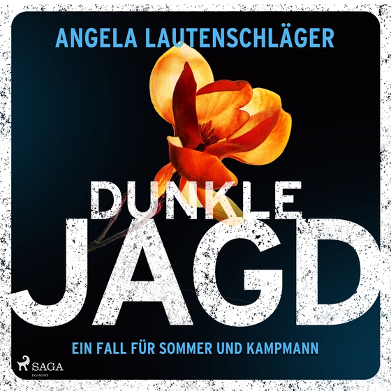 Dunkle Jagd - Kriminalroman | Ein Fall für Sommer und Kampmann, Band 4 – Die neue Bestsellerreihe aus Hamburg (lydbog) af Angela Lautenschläger