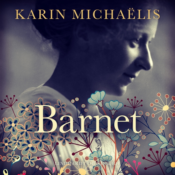 Barnet (lydbog) af Karin Michaëlis