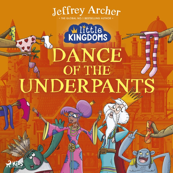 Little Kingdoms: Dance of the Underpants (lydbog) af Jeffrey Archer