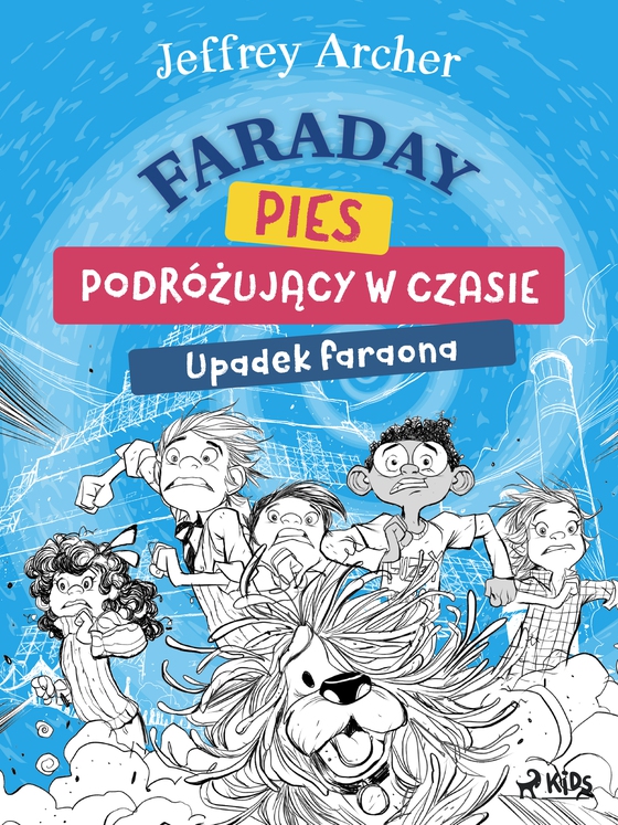 Faraday, pies podróżujący w czasie: Upadek faraona (e-bog) af Jeffrey Archer