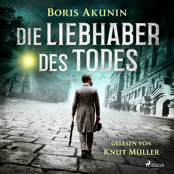 Die Liebhaber des Todes (lydbog) af Boris Akunin