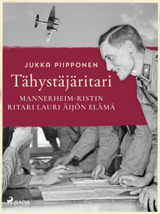 Tähystäjäritari: Mannerheim-ristin ritari Lauri Äijön elämä (e-bog) af Jukka Piipponen