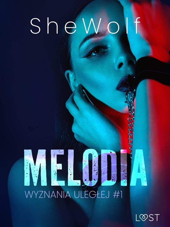 Wyznania uległej #1: Melodia – seria erotyczna BDSM