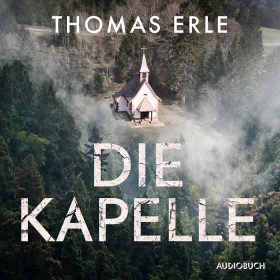 Die Kapelle - Roman (lydbog) af Thomas Erle