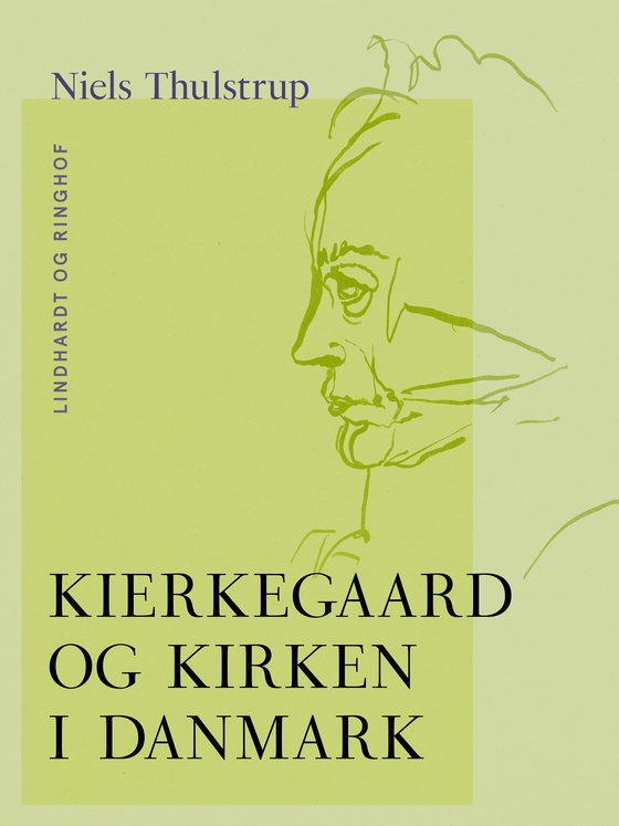 Kierkegaard og kirken i Danmark (e-bog) af Niels Thulstrup