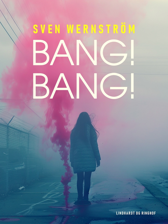 Bang! Bang! (e-bog) af Sven Wernström