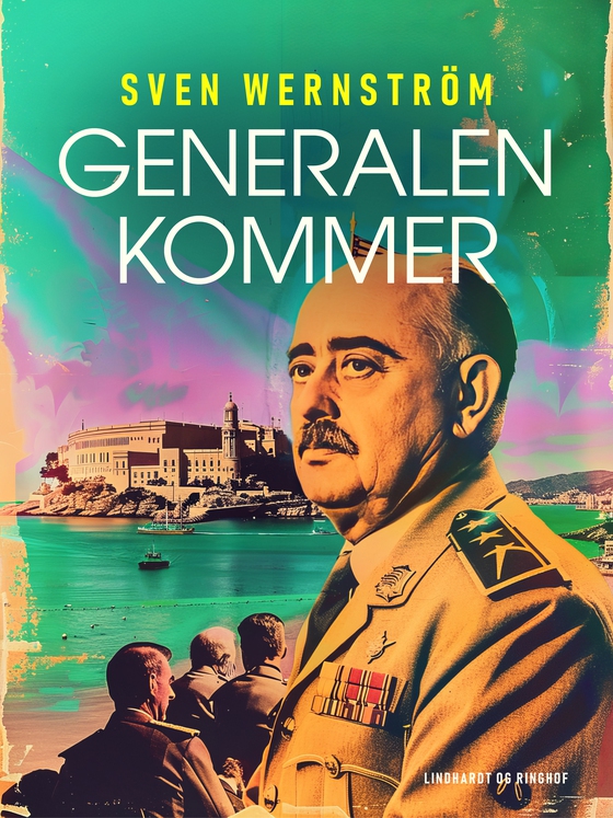 Generalen kommer (e-bog) af Sven Wernström