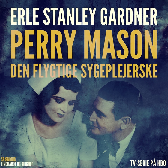 Perry Mason: Den flygtige sygeplejerske (lydbog) af Erle Stanley Gardner