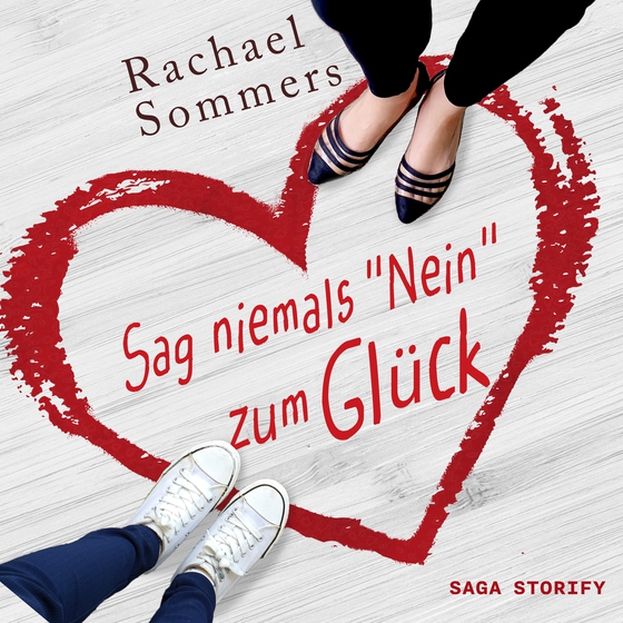 Sag niemals nein zum Glück (lydbog) af Rachael Sommers