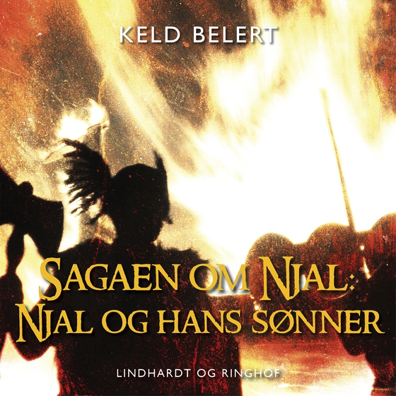 Sagaen om Njal: Njal og hans sønner (lydbog) af Keld Belert