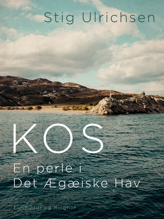 Kos, en perle i Det Ægæiske Hav (e-bog) af Stig Ulrichsen