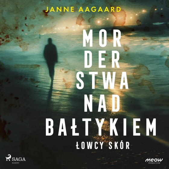 Morderstwa nad Bałtykiem. Część 1. Łowcy skór (lydbog) af Janne Aagaard