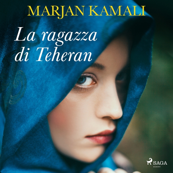 La ragazza di Teheran (lydbog) af Marjan Kamali