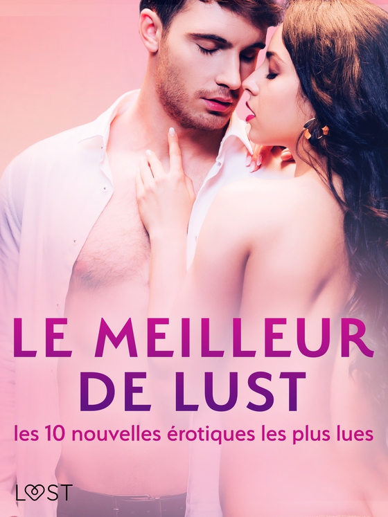 LE MEILLEUR DE LUST : les 10 nouvelles érotiques les plus lues (e-bog) af Andrea Hansen