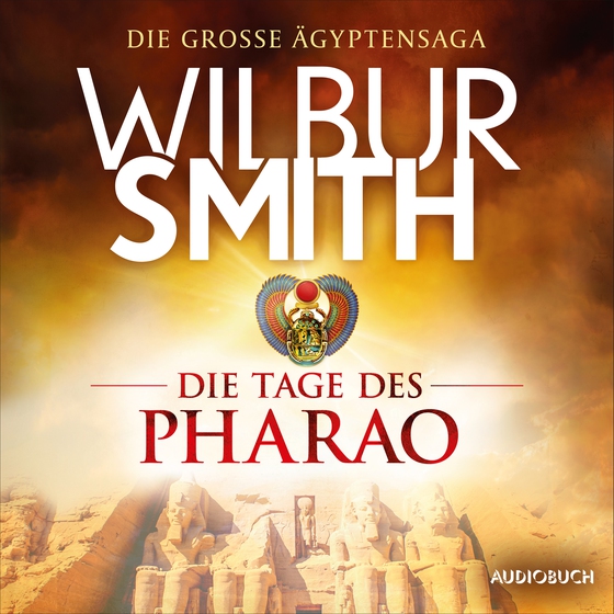 Die Tage des Pharao (autorisierte Lesefassung) (lydbog) af Wilbur Smith