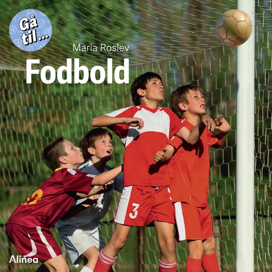 Gå til... Fodbold, Blå Fagklub (lydbog) af Maria Roslev