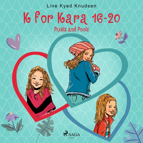 K for Kara 16-20. Pixels and Pools (lydbog) af Line Kyed Knudsen