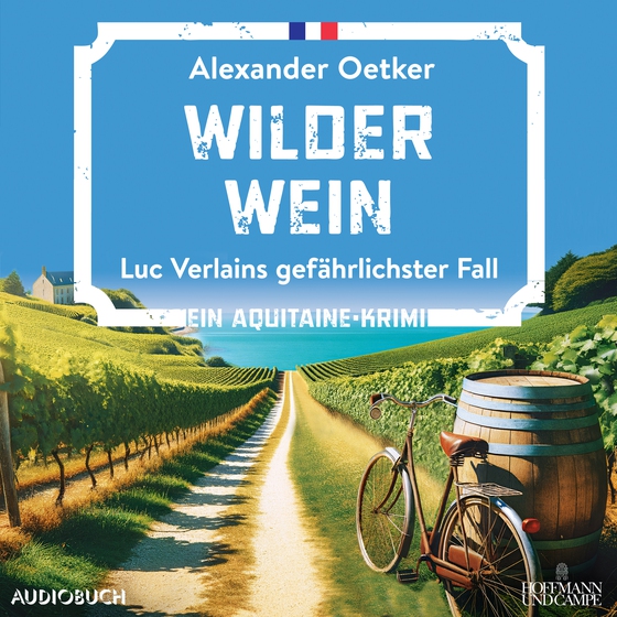 Wilder Wein - Luc Verlains gefährlichster Fall (lydbog) af Alexander Oetker