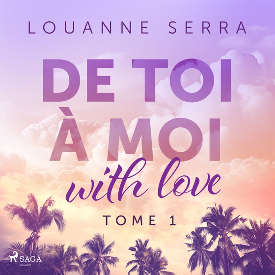 De toi à moi (with love) - Tome 1 (lydbog) af Louanne Serra