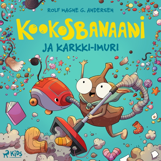 Kookosbanaani ja karkki–imuri (lydbog) af Rolf Magne G. Andersen