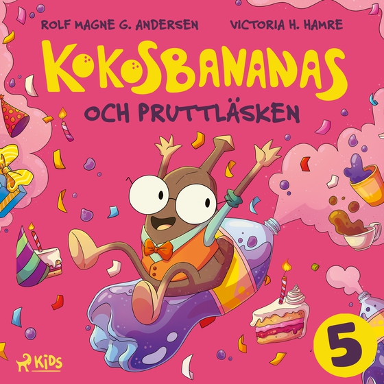 Kokosbananas och pruttläsken (lydbog) af Rolf Magne G. Andersen