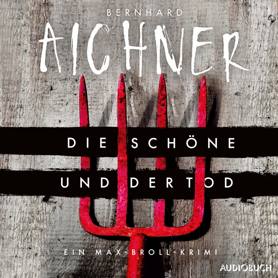 Die Schöne und der Tod - Ein Max-Broll-Krimi (lydbog) af Bernhard Aichner