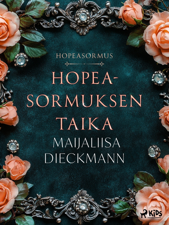 Hopeasormuksen taika (e-bog) af Maijaliisa Dieckmann