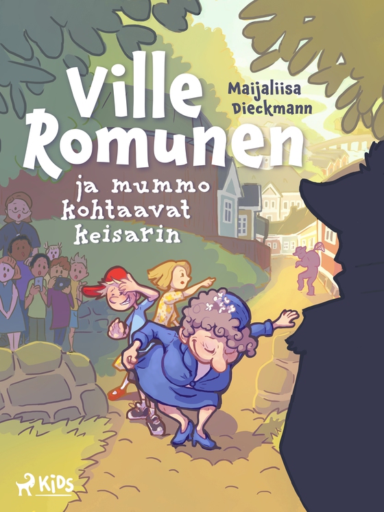 Ville Romunen ja mummo kohtaavat keisarin (e-bog) af Maijaliisa Dieckmann