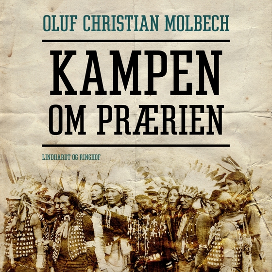 Kampen om prærien (lydbog) af Oluf Christian Molbech