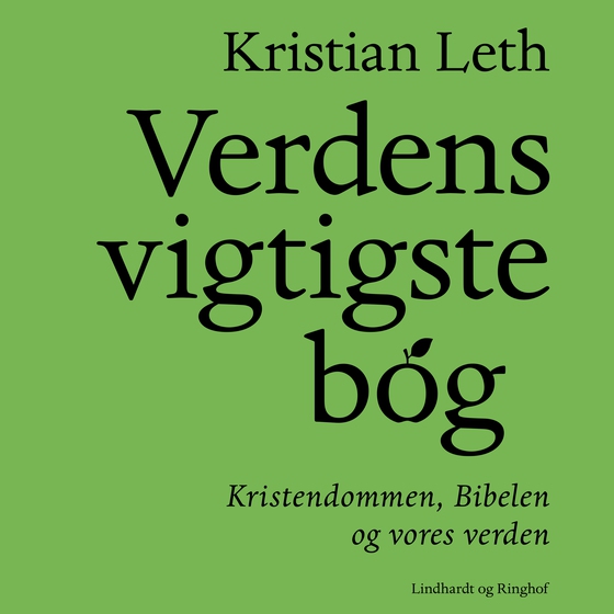 Verdens vigtigste bog - Kristendommen, bibelen og vores verden (lydbog) af Kristian Leth